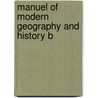 Manuel Of Modern Geography And History B door Wilhelm Putz