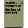 Manuscript Records Of The French And Ind door American Antiquarian Society Library