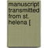 Manuscript Transmitted From St. Helena [