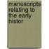 Manuscripts Relating To The Early Histor