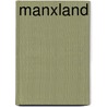 Manxland by Bellanne Stowell