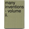 Many Inventions - Volume Ii. by Rudyard Kilpling