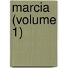 Marcia (Volume 1) by Norris