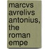 Marcvs Avrelivs Antonius, The Roman Empe