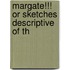 Margate!!! Or Sketches Descriptive Of Th