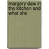 Margery Daw In The Kitchen And What She
