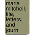 Maria Mitchell, Life, Letters, And Journ