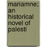 Mariamne; An Historical Novel Of Palesti