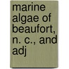 Marine Algae Of Beaufort, N. C., And Adj door William Dana Hoyt