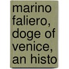 Marino Faliero, Doge Of Venice, An Histo by Lord George Gordon Byron