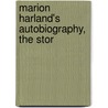 Marion Harland's Autobiography, The Stor by Marion Harland