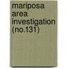 Mariposa Area Investigation (No.131) door Wayne S. Gentry