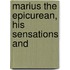 Marius The Epicurean, His Sensations And