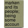 Marken And Its People; Being Some Accoun by George Wharton Edwards