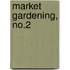 Market Gardening, No.2