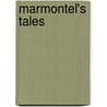 Marmontel's Tales door Jean Fran�Ois Marmontel