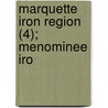 Marquette Iron Region (4); Menominee Iro by Carl Ludwig Rominger