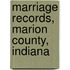 Marriage Records, Marion County, Indiana