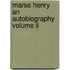 Marse Henry An Autobiography Volume Ii