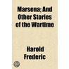 Marsena; And Other Stories Of The Wartim door Harold Frederic