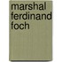 Marshal Ferdinand Foch