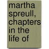 Martha Spreull, Chapters In The Life Of door Henry Johnston