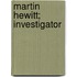 Martin Hewitt; Investigator