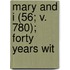 Mary And I (56; V. 780); Forty Years Wit