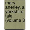 Mary Anerley, A Yorkshire Tale (Volume 3 door Richard D. Blackmore