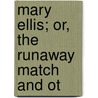 Mary Ellis; Or, The Runaway Match And Ot door Timothy Shay Arthur