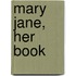 Mary Jane, Her Book
