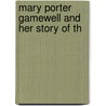Mary Porter Gamewell And Her Story Of Th door Alexander Harrison Tuttle