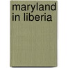 Maryland In Liberia door Clayton Colman Hall