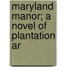 Maryland Manor; A Novel Of Plantation Ar door Frederic Emory