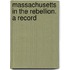 Massachusetts In The Rebellion. A Record