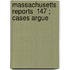 Massachusetts Reports  147 ; Cases Argue