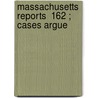 Massachusetts Reports  162 ; Cases Argue door Massachusetts. Court