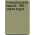 Massachusetts Reports  168 ; Cases Argue