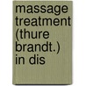 Massage Treatment (Thure Brandt.) In Dis door Robert Ziegenspeck