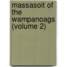 Massasoit Of The Wampanoags (Volume 2) door Alvin Gardner Weeks