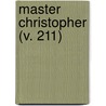 Master Christopher (V. 211) door Mrs. Henry De La Pasture