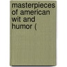Masterpieces Of American Wit And Humor ( by Thomas Lansing Masson