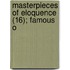 Masterpieces Of Eloquence (16); Famous O