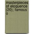 Masterpieces Of Eloquence (20); Famous O