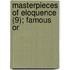 Masterpieces Of Eloquence (9); Famous Or