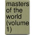 Masters Of The World (Volume 1)