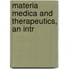 Materia Medica And Therapeutics, An Intr door Susan Bruce