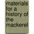 Materials For A History Of The Mackerel
