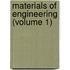 Materials Of Engineering (Volume 1)