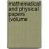 Mathematical And Physical Papers (Volume